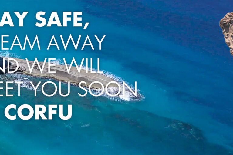 Stay Safe, Dream Away, See you in Corfu